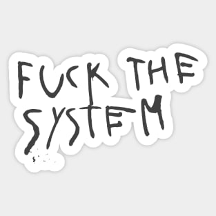 Fuck The System Sticker